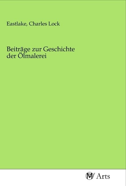 Produktbild: Beitr&auml;ge zur Geschichte der &Ouml;lmalerei
