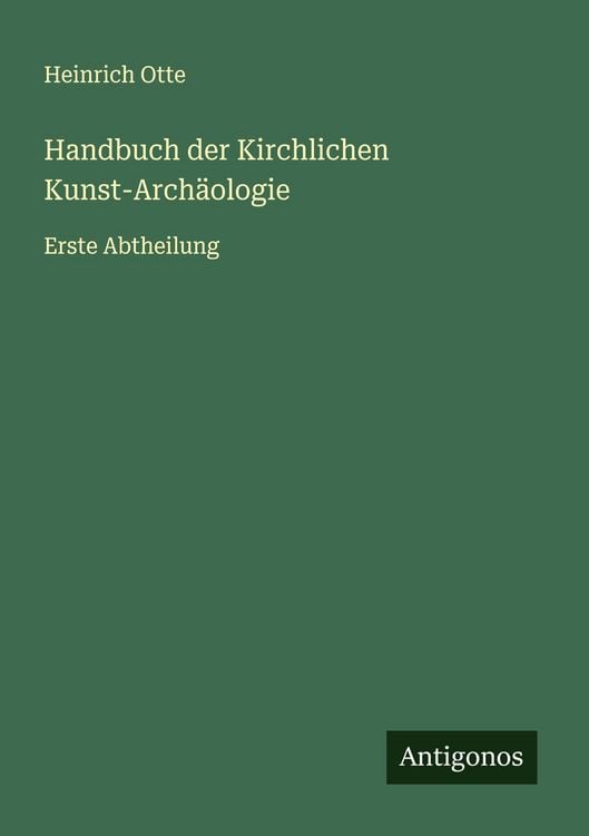 Produktbild: Handbuch der Kirchlichen Kunst-Arch&auml;ologie
