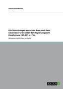 Produktbild: Die Beziehungen zwischen Rom und dem Sasanidenreich unter der Regierungszeit Diokletians 285-305 n. Chr.