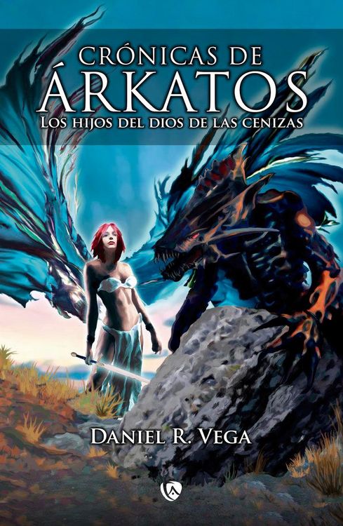 Produktbild: Cr&oacute;nicas de &Aacute;rkatos : los hijos del dios de las cenizas