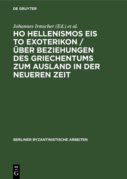 Produktbild: Ho Hellenismos eis to exoterikon / &Uuml;ber Beziehungen des Griechentums zum Ausland in der Neueren Zeit