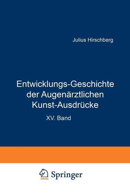 Produktbild: Entwicklungs-Geschichte der Augen&auml;rztlichen Kunst-Ausdr&uuml;cke