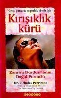 Produktbild: Kirisiklik K&uuml;r&uuml; - Zamani Durdurmanin Dogal Form&uuml;l&uuml;