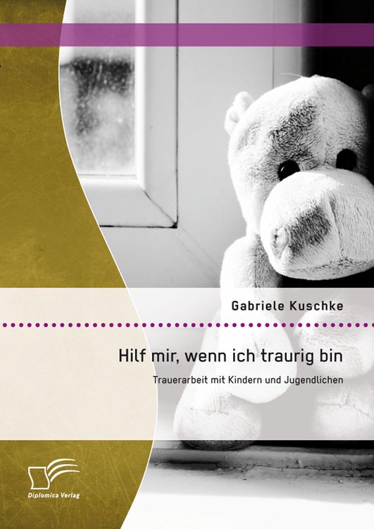 Produktbild: Hilf mir, wenn ich traurig bin: Trauerarbeit mit Kindern und Jugendlichen