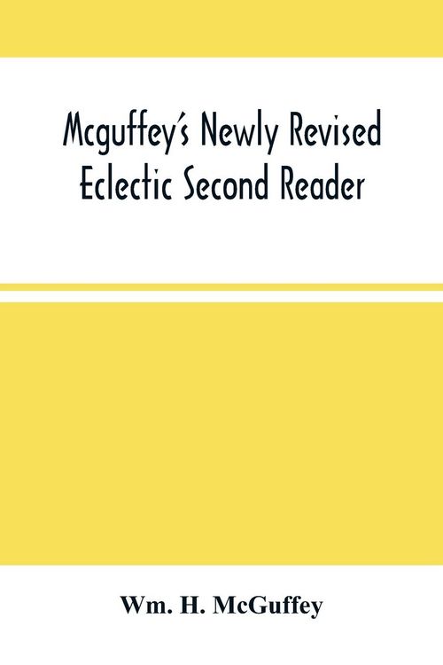 Produktbild: Mcguffey'S Newly Revised Eclectic Second Reader