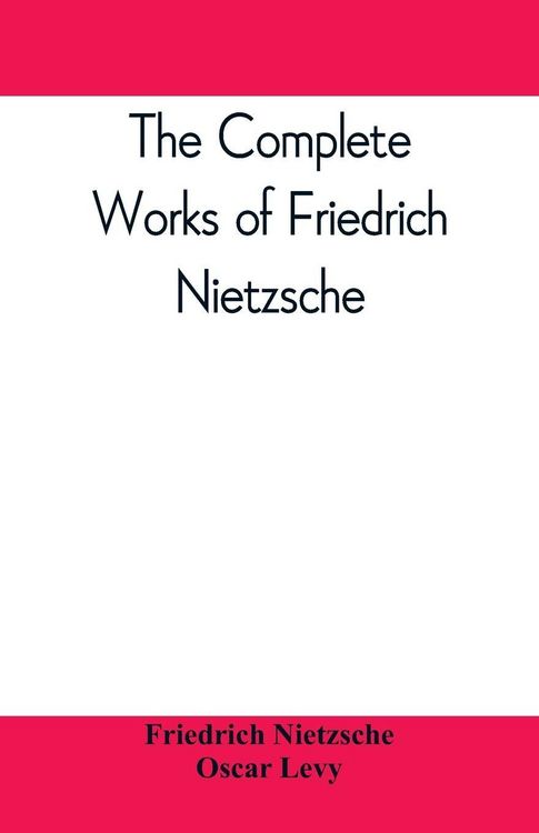 Produktbild: The complete works of Friedrich Nietzsche