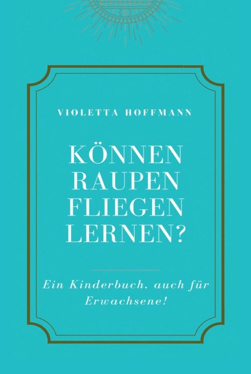Produktbild: K&ouml;nnen Raupen fliegen lernen?