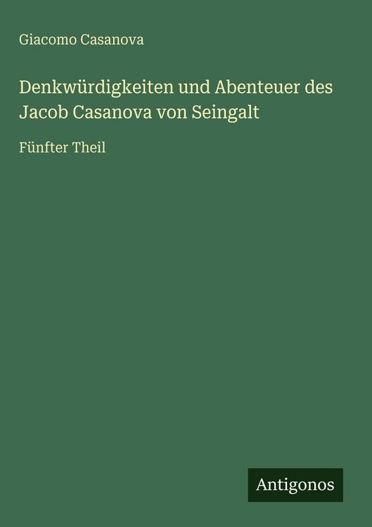 Produktbild: Denkw&uuml;rdigkeiten und Abenteuer des Jacob Casanova von Seingalt