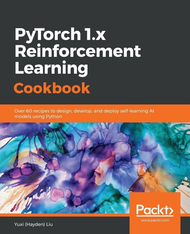 Produktbild: PyTorch 1.0 Reinforcement Learning Cookbook