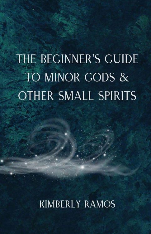 Produktbild: The Beginner's Guide to Minor Gods & Other Small Spirits