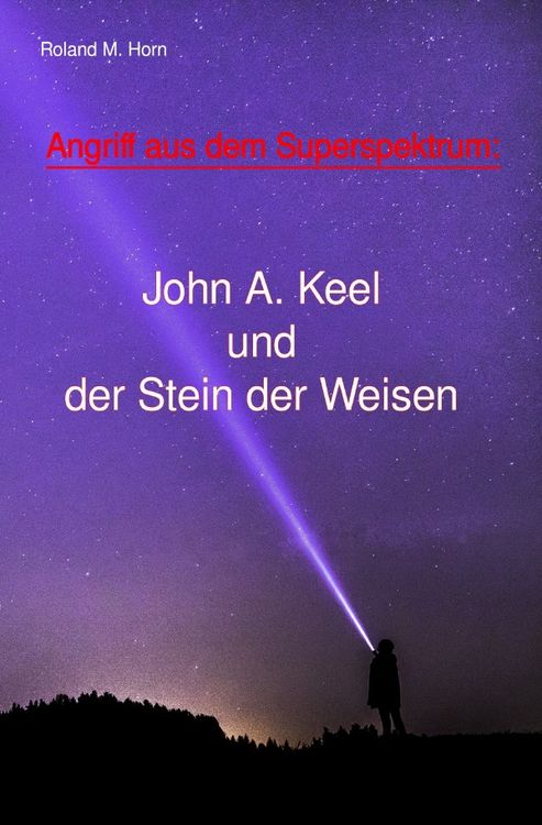 Produktbild: Angriff aus dem Superspektrum: John A. Keel und der Stein der Weisen