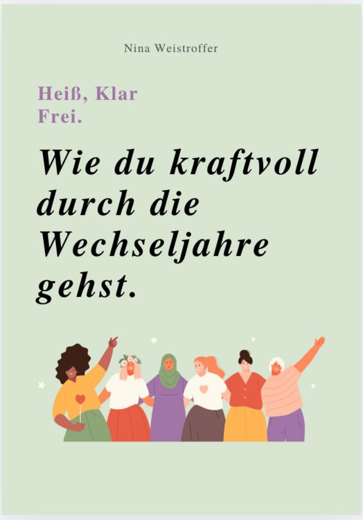 Produktbild: Hei&szlig;, Klar, Frei - wie Du Kraftvoll Durch die Wechseljahre Gehst