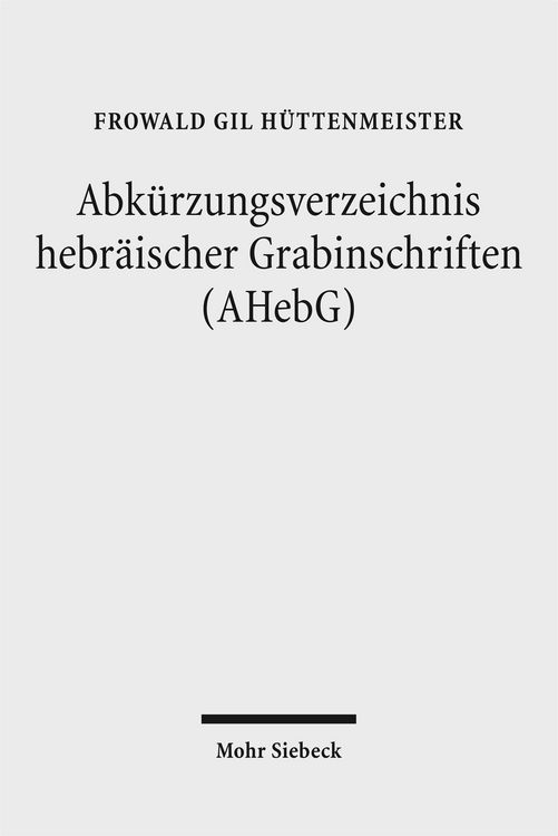 Produktbild: Abk&uuml;rzungsverzeichnis hebr&auml;ischer Grabinschriften (AHebG)