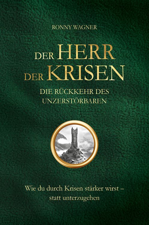 Produktbild: Der Herr der Krisen: die R&uuml;ckkehr des Unzerst&ouml;rbaren