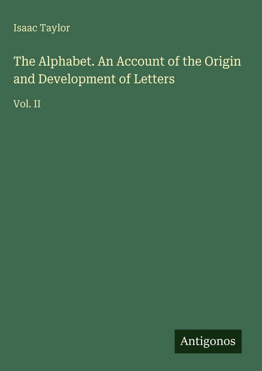 Produktbild: The Alphabet. An Account of the Origin and Development of Letters