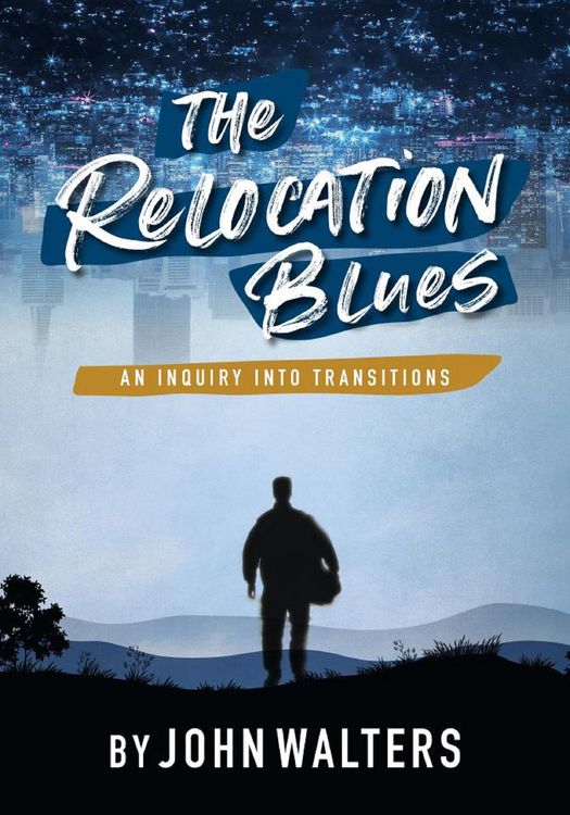 Produktbild: The Relocation Blues: An Inquiry into Transitions