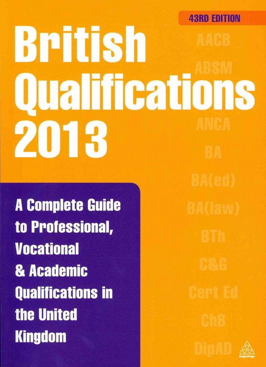 Produktbild: British Qualifications 2013: A Complete Guide to Professional, Vocational and Academic Qualifications in the United Kingdom