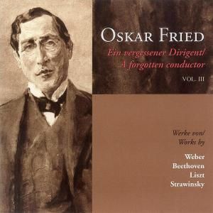 Produktbild: Fried/Diverse Orchester: Oskar Fried-Ein Vergessener Dirigen