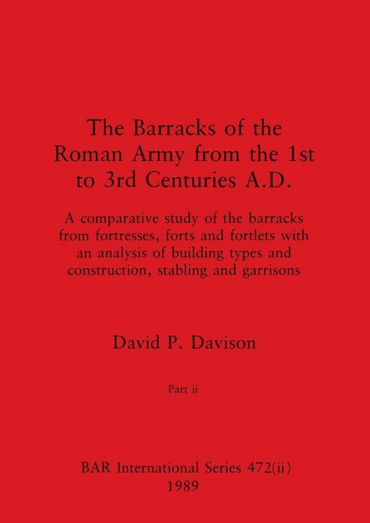 Produktbild: The Barracks of the Roman Army from the 1st to 3rd Centuries A.D., Part ii