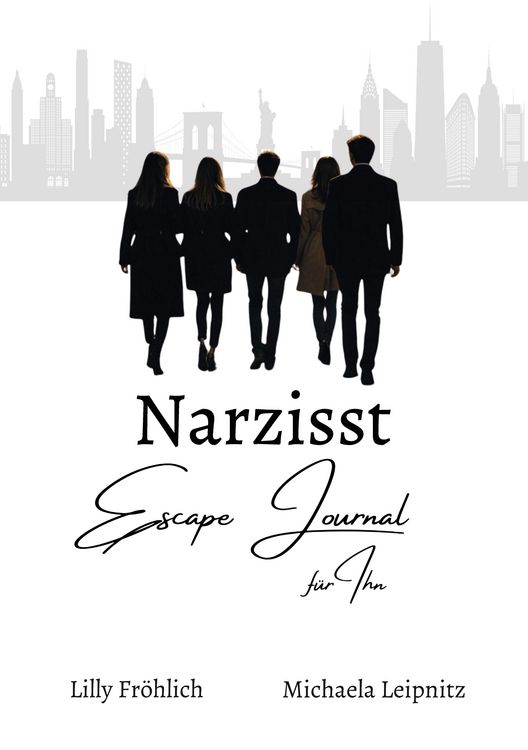Produktbild: Narzisst Escape Journal f&uuml;r Ihn - Interaktives Journal f&uuml;r M&auml;nner zur Befreiung aus toxischen Beziehungen, emotionaler Heilung und St&auml;rkung des Selbstwerts.
