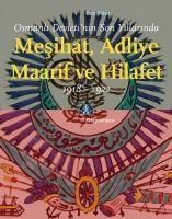 Produktbild: Osmanli Devletinin Son Yillarinda Mesihat Adliye Maarif ve Hilafet 1918-1922