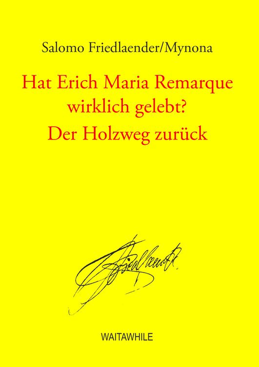 Produktbild: Hat Erich Maria Remarque wirklich gelebt? / Der Holzweg zur&uuml;ck