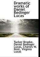 Produktbild: Dramatic Works of Daniel Bedinger Lucas