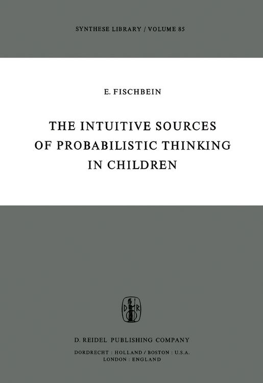Produktbild: The Intuitive Sources of Probabilistic Thinking in Children