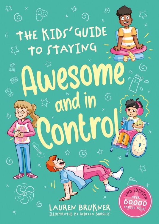 Produktbild: The Kids' Guide to Staying Awesome and In Control, 2nd Edition