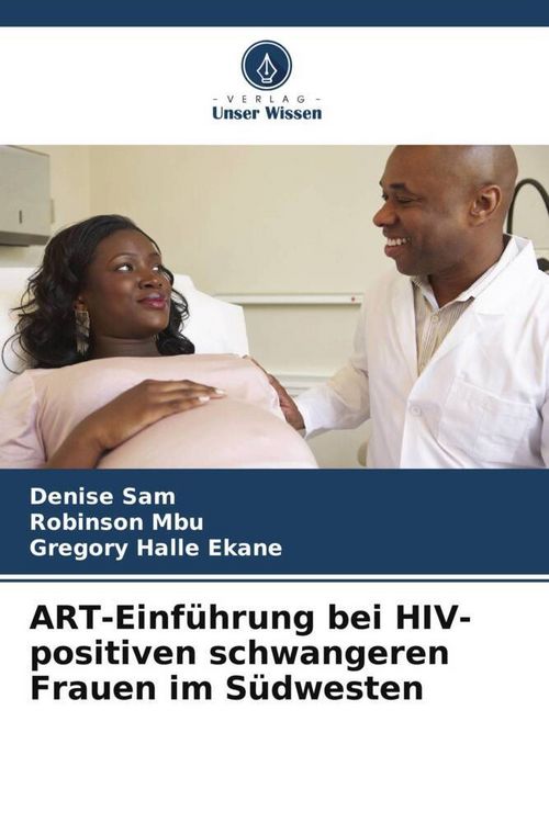 Produktbild: ART-Einf&uuml;hrung bei HIV-positiven schwangeren Frauen im S&uuml;dwesten