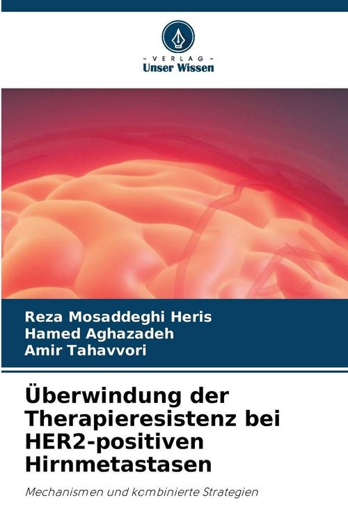 Produktbild: &Uuml;berwindung der Therapieresistenz bei HER2-positiven Hirnmetastasen
