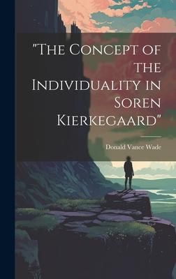 Produktbild: "The Concept of the Individuality in Soren Kierkegaard"