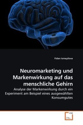 Produktbild: Ismayilova, F: Neuromarketing und Markenwirkung auf das mens