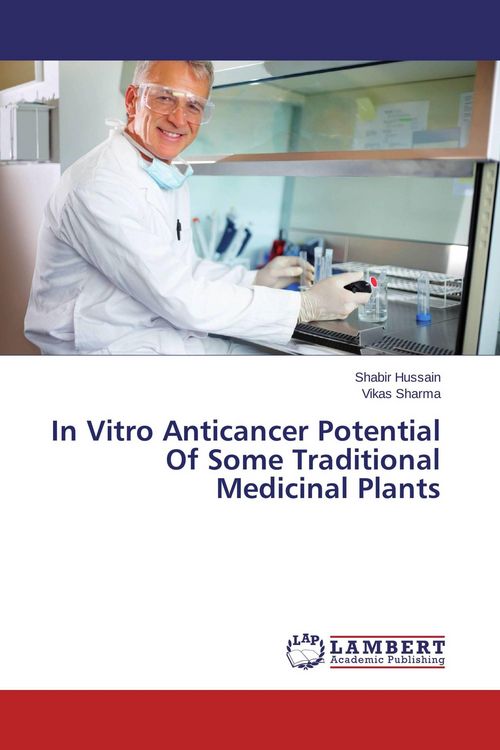 Produktbild: In Vitro Anticancer Potential Of Some Traditional Medicinal Plants