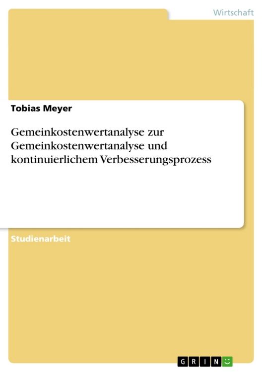 Produktbild: Gemeinkostenwertanalyse im Detail und als Konzept eines kontinuierlichen Verbesserungsprozesses