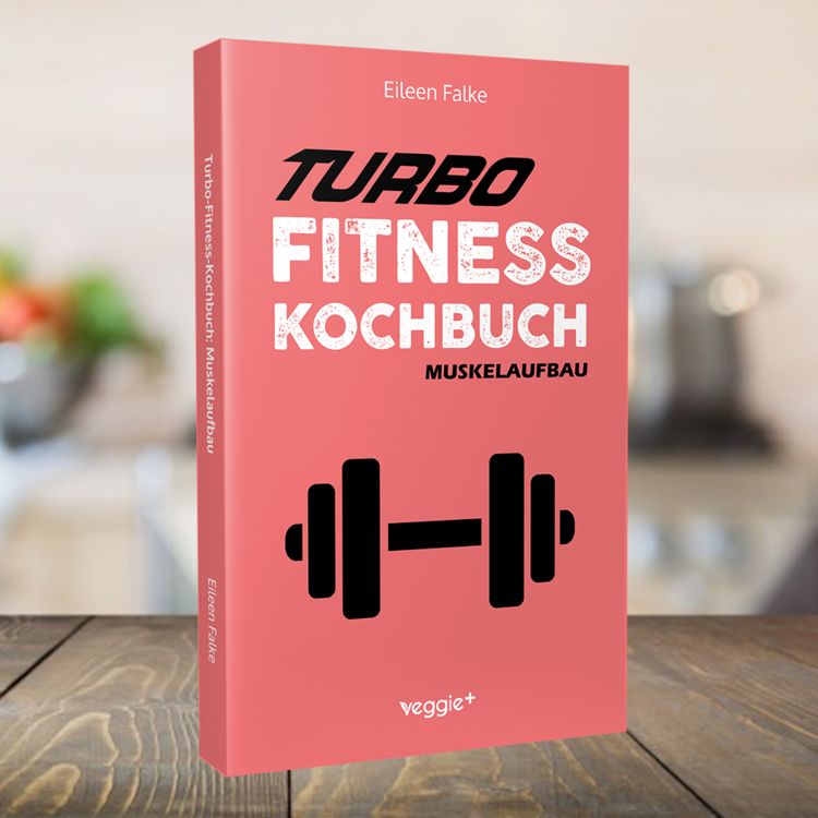 Produktbild: Turbo-Fitness-Kochbuch &ndash; Muskelaufbau