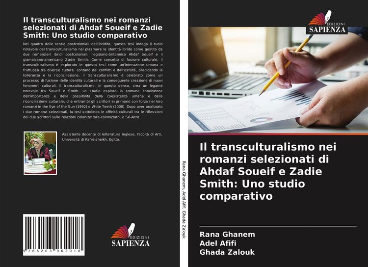 Produktbild: Il transculturalismo nei romanzi selezionati di Ahdaf Soueif e Zadie Smith: Uno studio comparativo