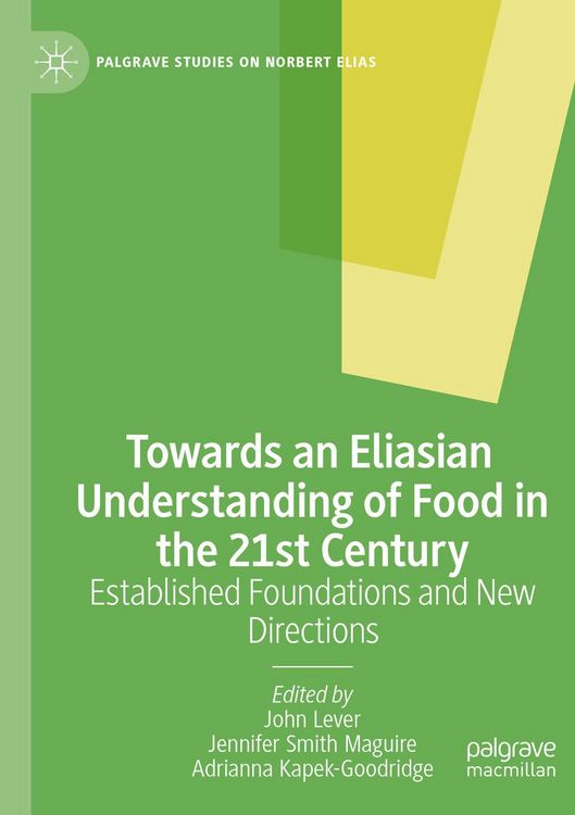 Produktbild: Towards an Eliasian Understanding of Food in the 21st Century
