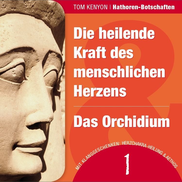 Produktbild: Die heilende Kraft des menschlichen Herzens & Das Orchidium