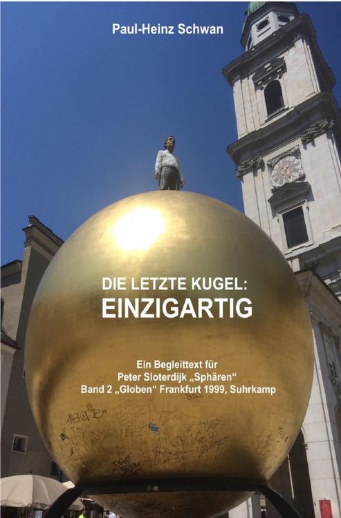 Produktbild: Begleittexte zu Peter Sloterdijk &bdquo;Sph&auml;ren&ldquo; / Die letzte Kugel