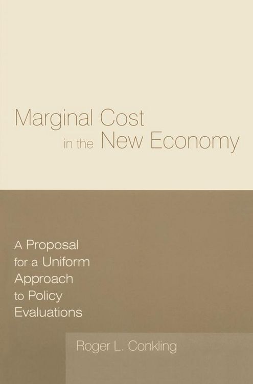 Produktbild: Marginal Cost in the New Economy: A Proposal for a Uniform Approach to Policy Evaluations