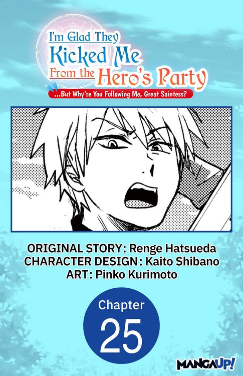Produktbild: I'm Glad They Kicked Me From The Hero's Party... But Why're you following me, Great Saintess? #025