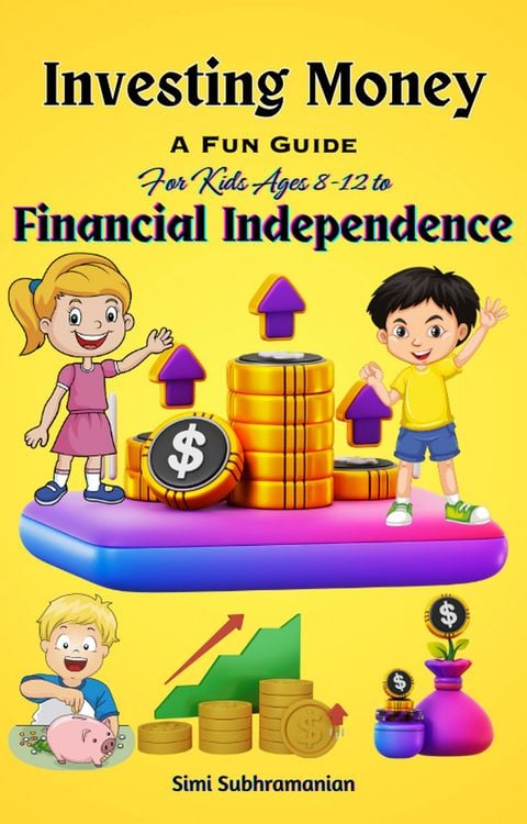 Produktbild: Investing Money: A Fun Guide for Kids Ages 8-12 to Financial Independence (Self Help)