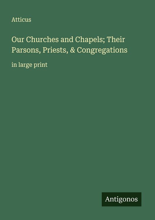 Produktbild: Our Churches and Chapels; Their Parsons, Priests, & Congregations
