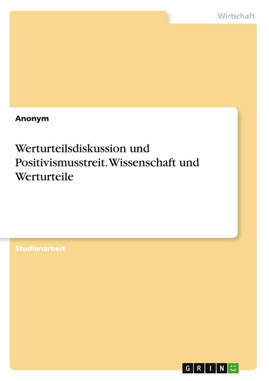 Produktbild: Werturteilsdiskussion und Positivismusstreit. Wissenschaft und Werturteile