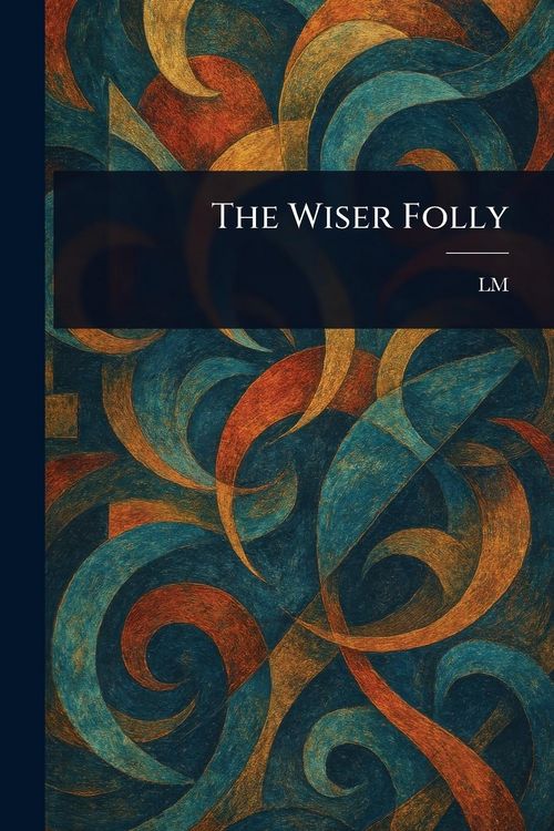 Produktbild: The Wiser Folly