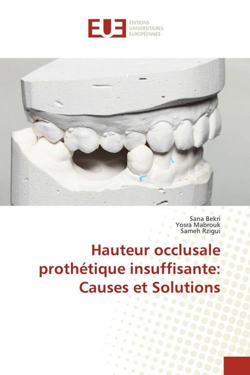 Produktbild: Hauteur occlusale proth&eacute;tique insuffisante: Causes et Solutions
