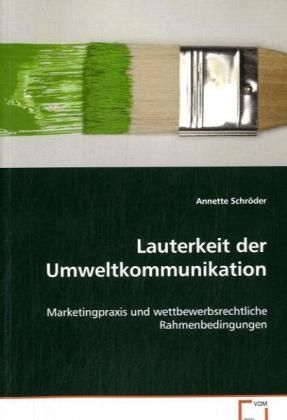 Produktbild: Schr&ouml;der Annette: Lauterkeit der Umweltkommunikation