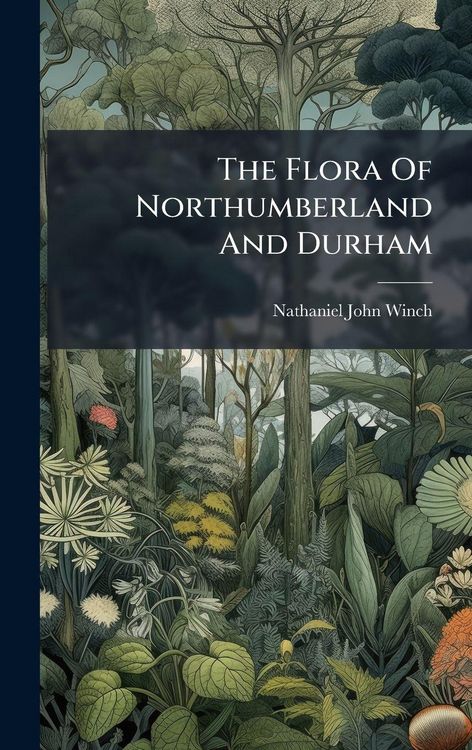 Produktbild: The Flora Of Northumberland And Durham