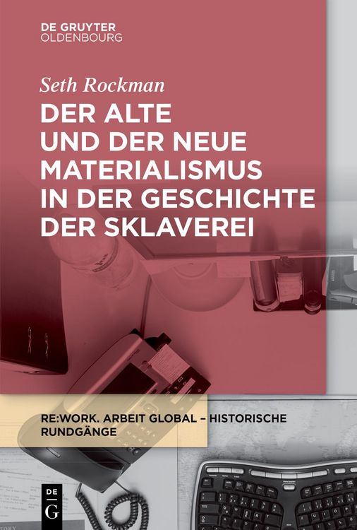 Produktbild: Der alte und der neue Materialismus in der Geschichte der Sklaverei